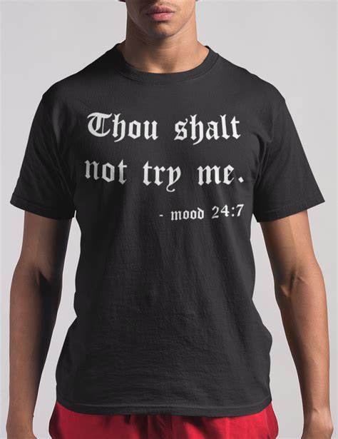 Thou Shalt Not Try Me Mens Classic T Shirt T Shirt Shirts Classic