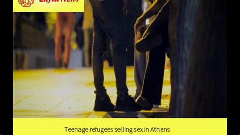 Teenage Refugees Selling Sex In Athens By Cnn Youtube