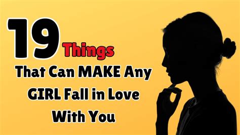 19 Things That Can Make Any Girl Fall In Love With You How To Get A