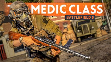 Battlefield 5 How To Play The Medic Class Tips And Tricks Guide Youtube