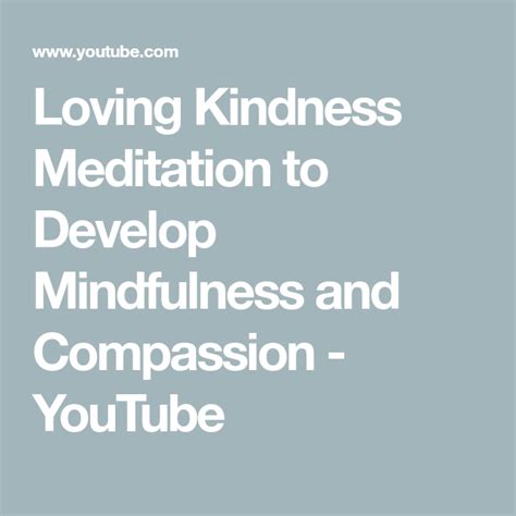 Loving Kindness Meditation To Develop Mindfulness And Compassion