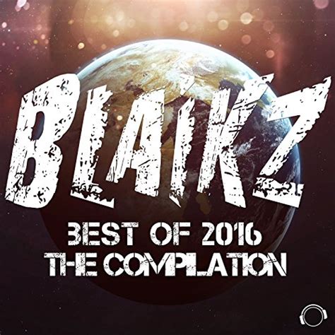 Amazon Music Various Artistsのblaikz Best Of 2016 The Compilation Jp