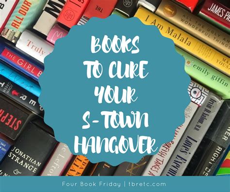 Four Book Friday Books To Cure Your S Town Hangover — Tina Tbr Etc