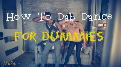 How To Dab Dance For Dummies Instructional Video Youtube
