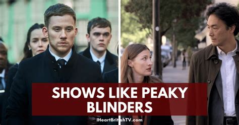 18 Mostly British Tv Shows Like Peaky Blinders I Heart British Tv