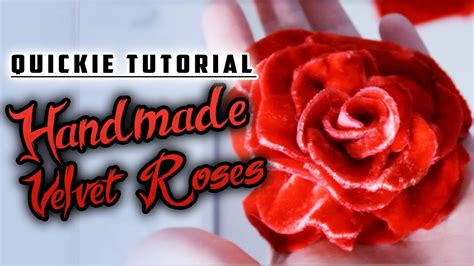Quickie Tutorial Handmade Velvet Roses Youtube