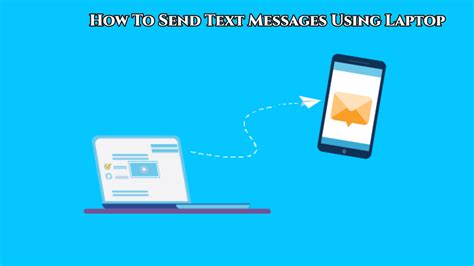 How To Send Text Messages Using Laptop