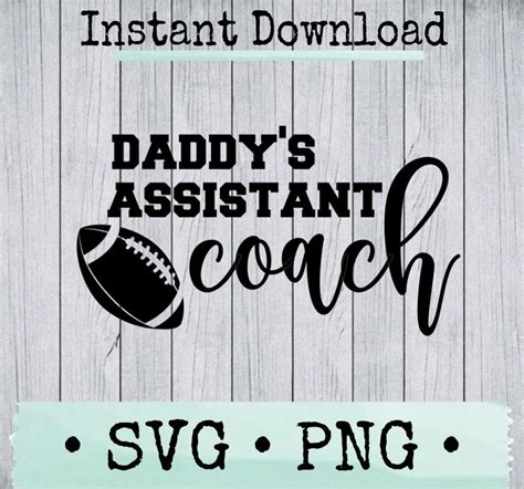 Football Svg File For Cricut Users Daddys Assistant Coach Svg For
