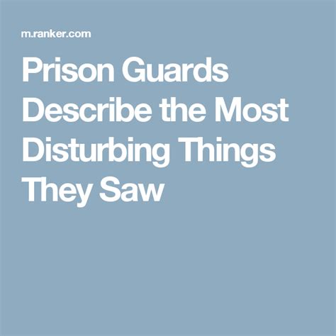 Prison Guards Describe The Most Disturbing Things They Saw Prison