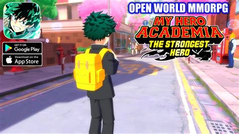 My Hero Academia The Strongest Hero Gameplay Open World Mmorpg