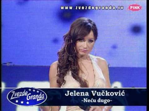 Zvezde Granda Emisija Jelena Vuckovic Necu Dugo Svetlana