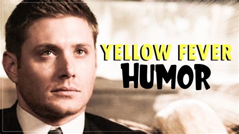 Yellow Fever Supernatural Humor Youtube
