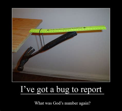 Ive Got A Bug To Report What Was Gods Number Again Number