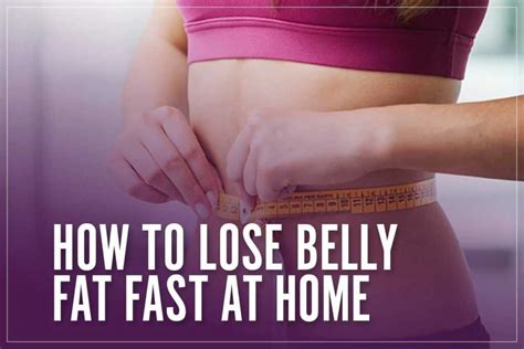 How To Lose Belly Fat Fast At Home Simple Step Process