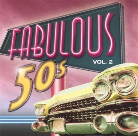 Fabulous 50s Vol 2 Various Artists Songs Reviews Credits Allmusic