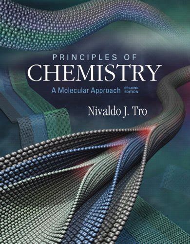 Principles Of Chemistry A Molecular Approach Tro Nivaldo J