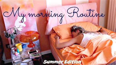 My Morning Routine Summer Edition Youtube