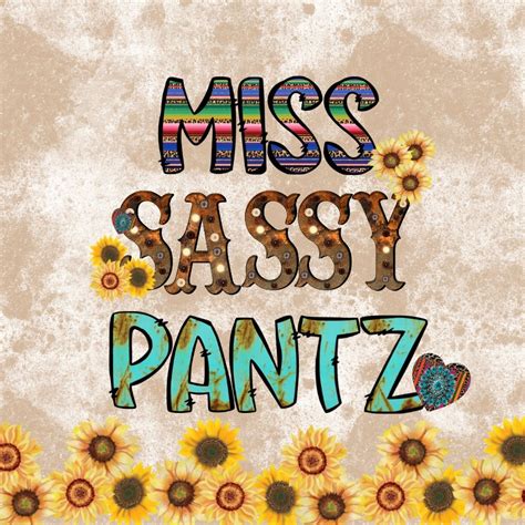 Miss Sassy Pantz Home