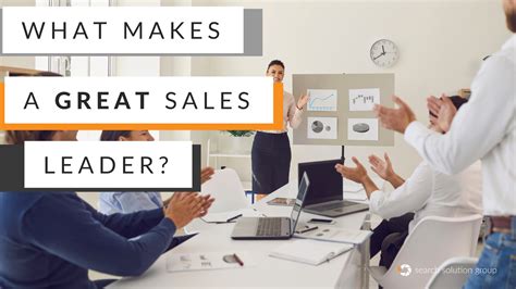 Sales Management Recruitment What Makes A Great Sales Leader Search