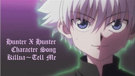 Hunter X Hunter~killua Character Song~ Amv Tell Me Youtube