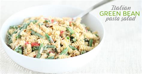 Italian Green Bean Pasta Salad Recipe Fabulessly Frugal