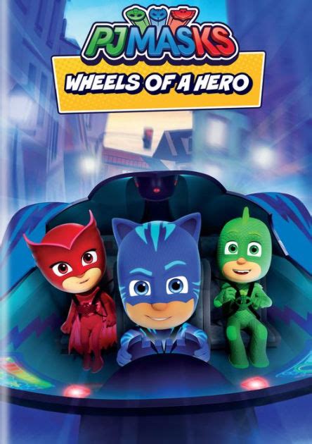 Pj Masks Wheels Of A Hero By Pj Masks Wheels Of A Hero Dvd Barnes