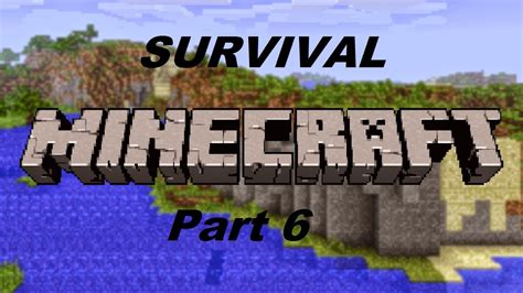 Minecraft Survival Part 6 Speedup Youtube