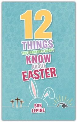 12 Things You Probably Didn T Know About Easter Bob Lepine