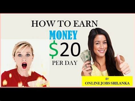 While it's been a long time since i had my it's almost funny to me how much money you can earn, and it is surprising the kinds of things people will pay for! HOW TO EARN MONEY $20 PER DAY IN SRILANKA BY ONLINE JOBS ...