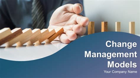 Change Management Models Ppt PowerPoint Presentation Complete Deck With Slides PowerPoint