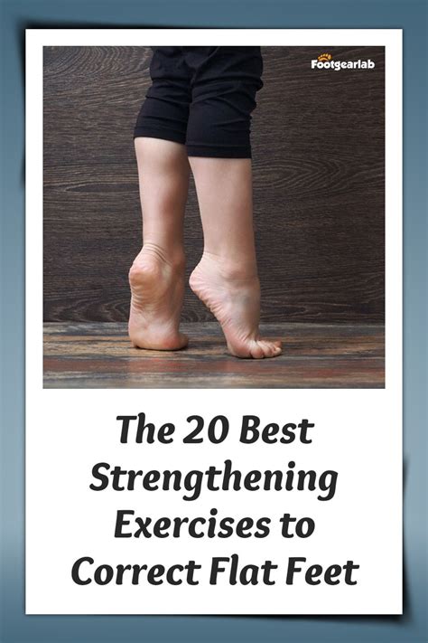 The 20 Best Strengthening Exercises To Correct Flat Feet In 2021