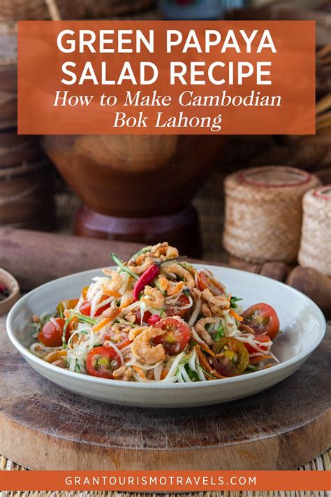 Cambodian Green Papaya Salad Recipe How To Make Cambodia S Bok Lahong Recipe Papaya Salad