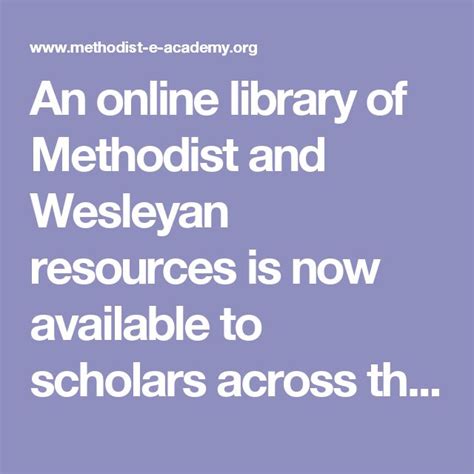 An Online Library Of Methodist And Wesleyan Resources Is Now Available