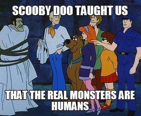 Scooby Doo Favorite Quotes Scooby Doo Scooby Doo Memes Real Monsters