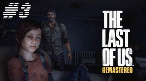 Last Of Us Remastered Part 3 Joel Meets Ellie Ps4 Youtube