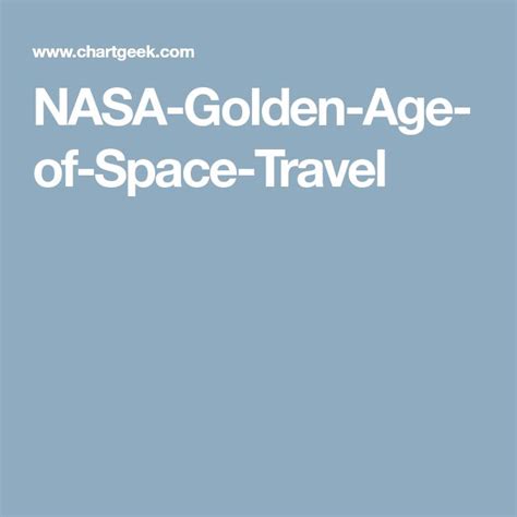 Nasa Golden Age Of Space Travel