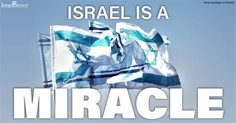 Israel Is A Miracle The Israel Forever Foundation