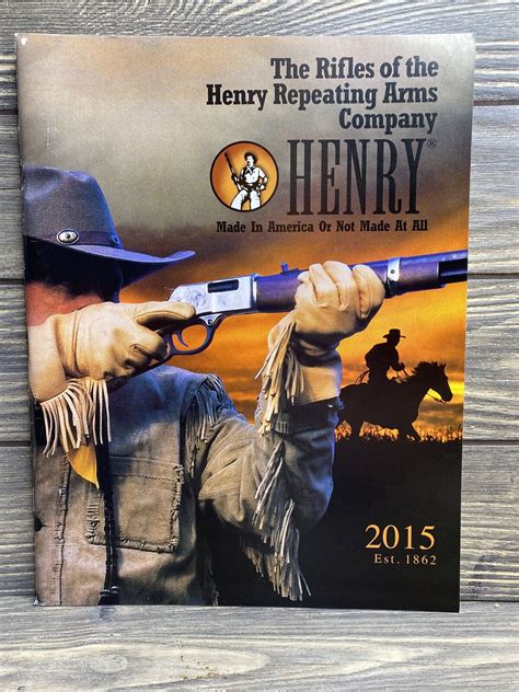 Henry Gun Catalog The Rifles Of Henry Repeating Arms Company 2015 Ebay