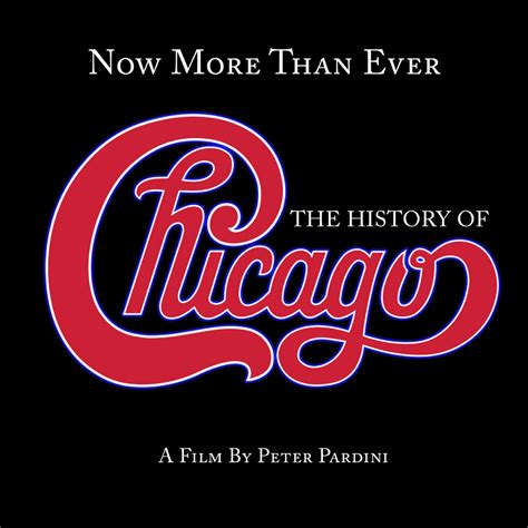 Chicago Now More Than Ever The History Of Chicago Remastered