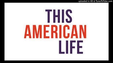 This American Life Podcast November 11 2018 Youtube