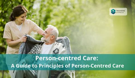 Person Centred Care A Guide To Principles Of Person Centred Care