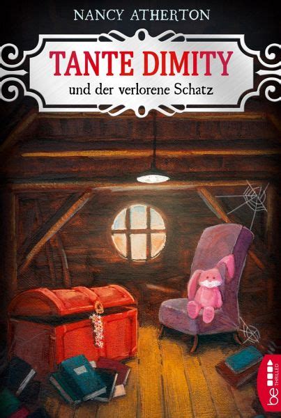 Tante Dimity Und Der Verlorene Schatz Tante Dimity Bd21 Von Nancy