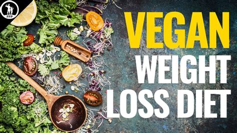 Losing Weight On A Vegan Diet The Best Food Choices And Daily Schedule