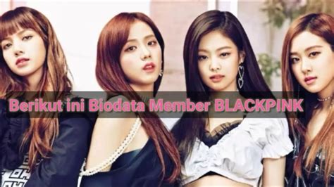 Biodata Member Blackpink Blackpink Biodata And Profil Lengkap