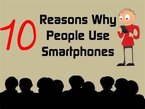 10 Reasons Why People Use Smartphones