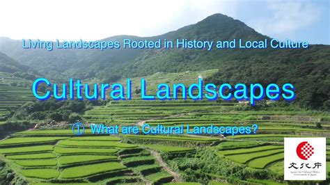 Cultural Landscapes 1 What Are Cultural Landscapes Youtube