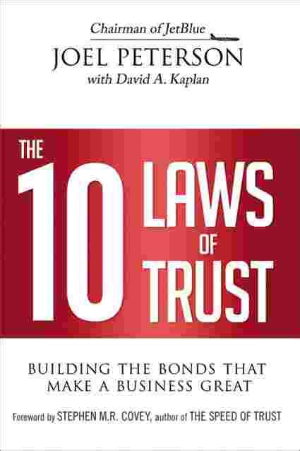 Pdf The 10 Laws Of Trust By Joel Peterson Perlego