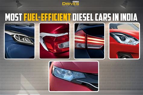 Most Fuel Efficient Diesel Cars In India To Help You Beat High Fuel