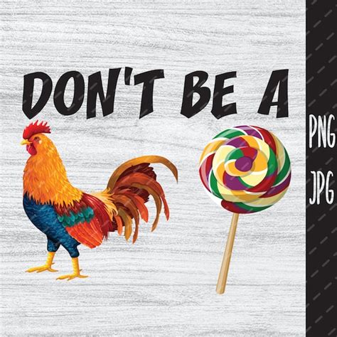 Dont Be A Cock Sucker Rooster Love Adult Humor Etsy
