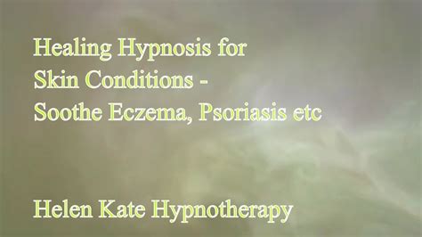 Help Heal Skin Conditions With White Light Hypnosis Eczema Psoriasis